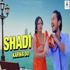 Shadi Karwa Do - Raju Madhur MP3 Songs