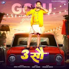 3 Sau - Golu Gold, Neha Raj MP3 Songs