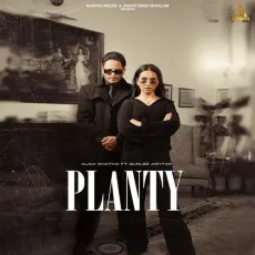 Planty - Alam Chatha Free Mp3 Song - Alam Chatha, Gurlej Akhtar MP3 Songs