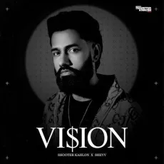 Vision - Shooter Kahlon Mp3 Song Free Download - Shooter Kahlon, Shevv MP3 Songs