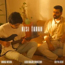 Kisi Tarah - Anurag Mishra - Anurag Mishra, Alok Ranjan Srivastava, Aditya Bisht MP3 Songs