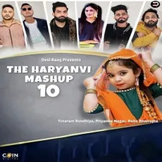 The Haryanvi Mashup 10 - Gurmeet Bhadana, Totaram Sondhiya, Priyanka Nagar, Baba Bhairupia, Lokesh Gurjar MP3 Songs