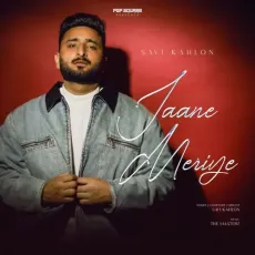 Jaane Meriye - Savi Kahlon - Savi Kahlon MP3 Songs