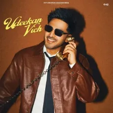 Udeekan Vich - Amber, Naaz, Armaan Bedil MP3 Songs