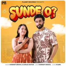 Sunde O - Hardeep Grewal - Hardeep Grewal, Gurlej Akhtar MP3 Songs
