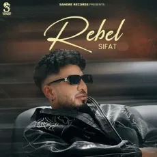 Rebel - Sifat Song Download - Sifat MP3 Songs