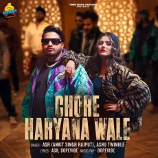 Chore Haryana Wale


 - ASR (Ankit Singh Rajput) Song - ASR (Ankit Singh Rajput), Ashu Twinkle, Dopevibe MP3 Songs