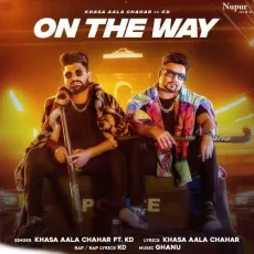 On The Way - Khasa Aala Chahar, KD DESIROCK MP3 Songs
