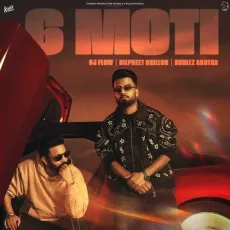 6 Moti - Dj Flow - Dj Flow, Dilpreet Dhillon, Gurlej Akhtar MP3 Songs