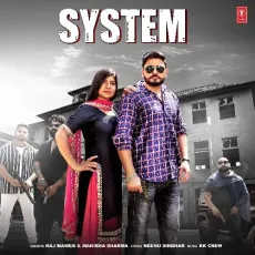 System - Raj Mawer, Manisha Sharma, RK Crew MP3 Songs