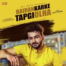 Bairan Karke Tapgi Olha - Mohit Sharma MP3 Songs