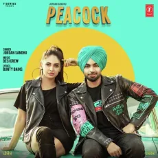 Peacock - Goldy Desi Crew, Jordan Sandhu MP3 Songs