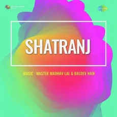 O Dil Ko Hasane Wale - Shatranj - Sundar Singh, Champa MP3 Songs