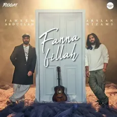 Fanna Fillah - Arslan Nizami - Arslan Nizami, Faheem Abdullah MP3 Songs