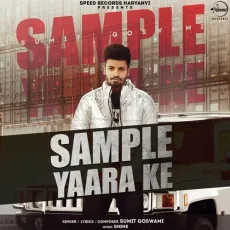 Sample Yaara Ke - Sumit Goswami MP3 Songs