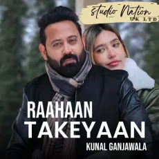 Raahaan Takeyaan - Kunal Ganjawala - Kunal Ganjawala MP3 Songs