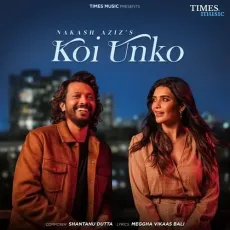 Koi Unko - Nakash Aziz - Nakash Aziz MP3 Songs