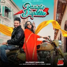 Rangle Dupatte - Dilpreet Dhillon MP3 Songs