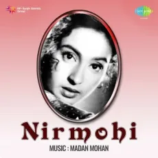 Mere Sapnon Ke Raja - Nirmohi - Kavita, Lalit Mohan MP3 Songs