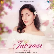 Intezaar - Ahana Bajaj MP3 Songs
