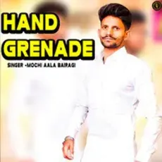 HAND GRENADE - Mochi Aala Bairagi MP3 Songs