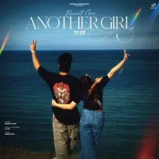 Another Girl - Mannat Noor - Mannat Noor, G Guri, Babbu Brar MP3 Songs