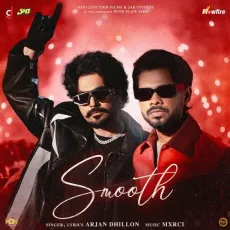 Smooth - Arjan Dhillon, Jayy Randhawa, MXRCI MP3 Songs