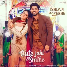 Cute Jahi Smile - Gurnam Bhullar - Gurnam Bhullar, V Rakx Music MP3 Songs