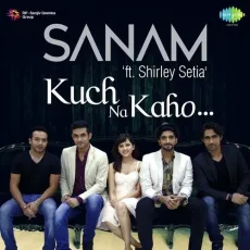 Kuch Na Kaho - Sanam Puri, Shirley Setia MP3 Songs