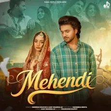 Mehendi - Dheeraj Shayar, Ajay Sharma Aj MP3 Songs