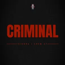 Criminal - Singga Song Download - Singga MP3 Songs