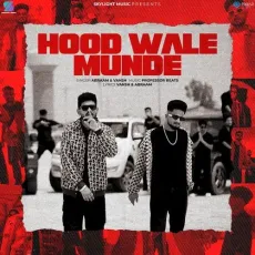 Hood Wale Munde - Abraam - Abraam, Vansh, Professor Beats MP3 Songs