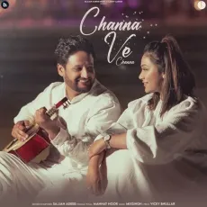Channa Ve Channa - Sajjan Adeeb Latest Song Download - Sajjan Adeeb, Mannat Noor, Mixsingh MP3 Songs