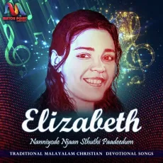 Nanniyode Njan Stuthi Paadidum - Elizabeth S. Mathew MP3 Songs