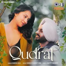 Qudrat - Harsh Gill Play mp3 song - Harsh Gill, Avvy Sra, Sukh-E MP3 Songs