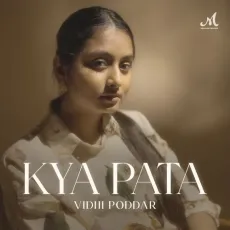 Kya Pata - Vidhi Poddar - Vidhi Poddar MP3 Songs