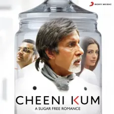 Cheeni Kum - Cheeni Kum - Shreya Ghosal, Sameer MP3 Songs