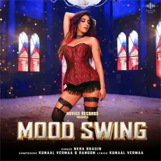 Mood Swing - Neha Bhasin Mp3 Song Download Now - Neha Bhasin, Kunaal Vermaa, Rangon MP3 Songs