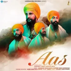 Aas - Dhadi Jatha Gurpreet Singh Landran Wale Download Mp3 - Dhadi Jatha Gurpreet Singh Landran Wale MP3 Songs