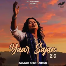 Yaar Sajan 20 - Kailash Kher - Kailash Kher, Arrize MP3 Songs