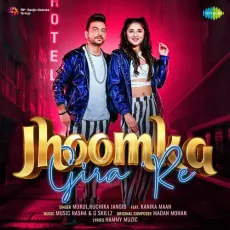 Jhoomka Gira Re - Mukul, Ruchika Jangid MP3 Songs
