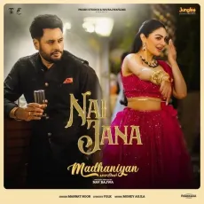 Nai Jana - Mannat Noor, Money Aujla MP3 Songs