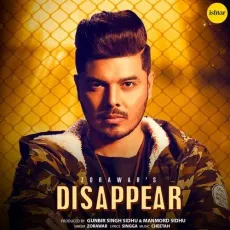Disappear - Zorawar MP3 Songs