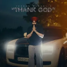 Thank God - Jordan Sandhu, Karan Thabal, El Boii MP3 Songs