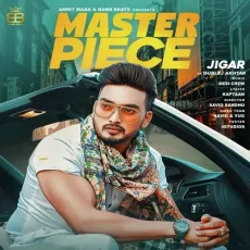 Master Piece - Jigar MP3 Songs