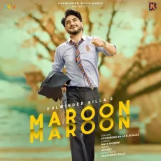 Maroon Maroon - Kulwinder Billa Play And Download mp3 song - Kulwinder Billa, Agaazz MP3 Songs
