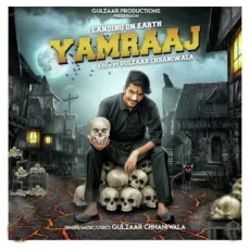 Yamraaj - Gulzaar Chhaniwala MP3 Songs