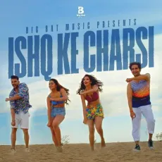 Ishq Ke Charsi - Dev Negi - Dev Negi, Tripty Sinha, Sandeep Batraa, Big Bat Music MP3 Songs