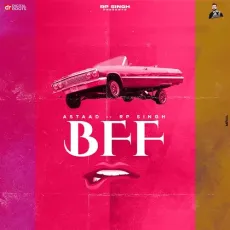 Bff - Astaad MP3 Songs