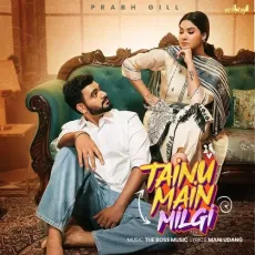 Tainu Main Milgi - Prabh Gill Mp3 Song Download Now - Prabh Gill MP3 Songs